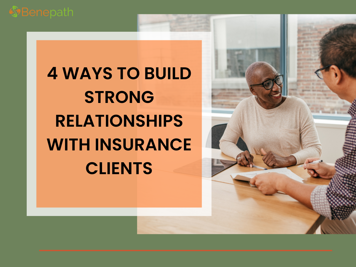 wo professionals discussing documents, with the text '4 Ways to Build Strong Relationships with Insurance Clients' on the left.